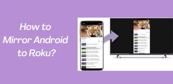 how to mirror android to roku